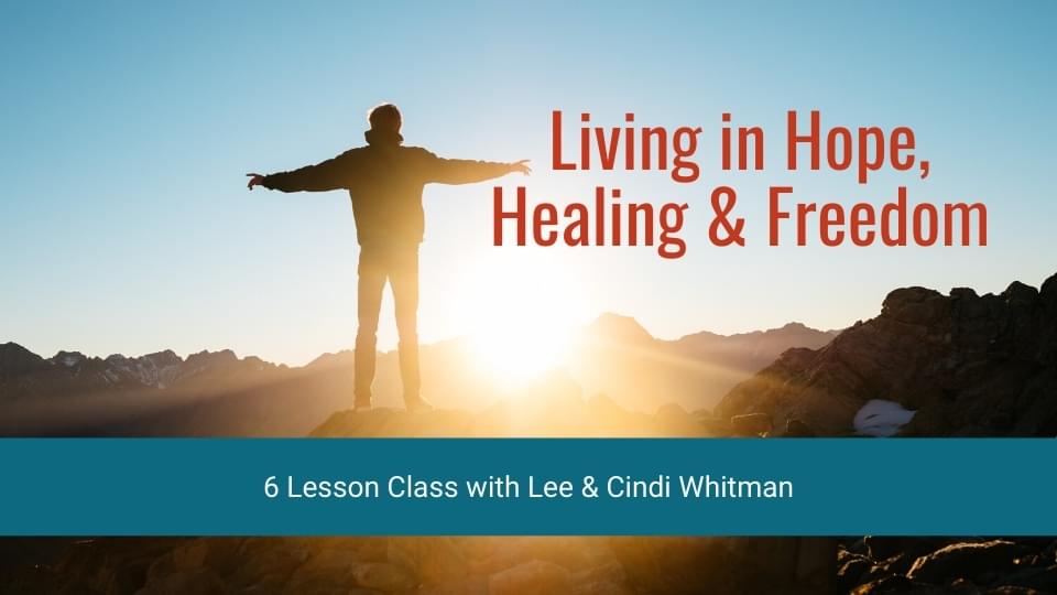 Living in Hope, Healing & Freedom